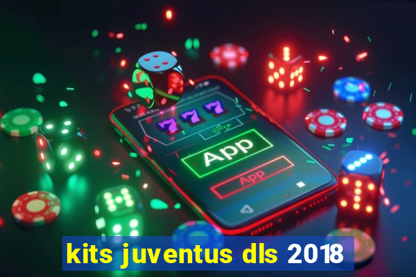 kits juventus dls 2018